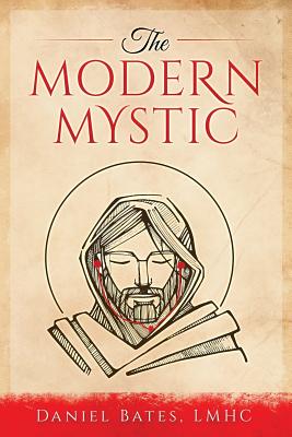 The Modern Mystic - Bates, Daniel