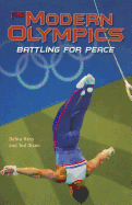 The Modern Olympics: Battling for Peace