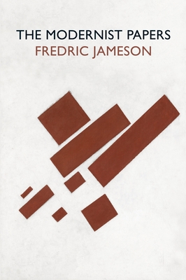 The Modernist Papers - Jameson, Fredric