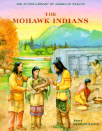 The Mohawk Indians - Mooney, Martin, and Hubbard-Brown, Janet, and See Editorial Dept