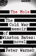 The Mole: The Cold War Memoir of Winston Bates