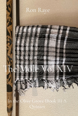 The Mole Vol XIV: In the Olive Grove (Book II) A Quintet - Raye, Ronald