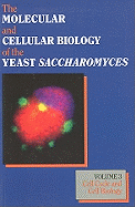 The Molecular and Cellular Biology of the Yeast Saccharomyces, Volume 3: Cell Cycle and Cell Biology