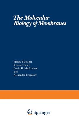 The Molecular Biology of Membranes - Fleischer, S (Editor)