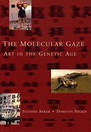 The Molecular Gaze: Art in the Genetic Age