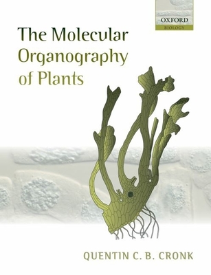 The Molecular Organography of Plants - Cronk, Quentin