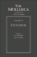 The Mollusca: Evolution of the Mollusca