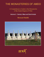 The Monasteries of Amdo (2nd Edition) Volume 2: Central, West and North Amdo