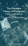 The Monetary Theory of Production: Tradition and Perspectives