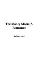 The Money Moon (a Romance)