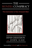 The Monfils Conspiracy: The Conviction of Six Innocent Men