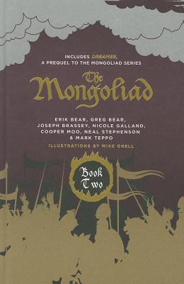 The Mongoliad: Book Two Collector's Edition - Stephenson, Neal, and Bear, Erik, and Bear, Greg