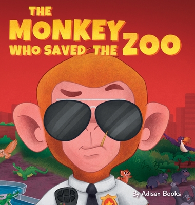 The Monkey Who Saved the Zoo: Chaos of the Grumpy Pirate Penguin - Books, Adisan