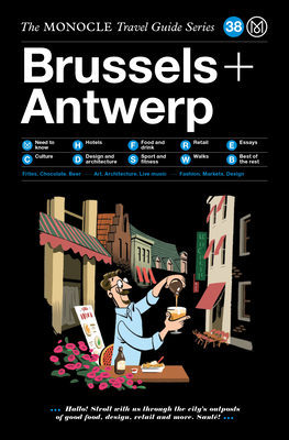 The Monocle Travel Guide to Brussels + Antwerp - Monocle (Editor)