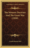 The Monroe Doctrine and the Great War (1920)