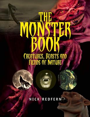 The Monster Book: Creatures, Beasts and Fiends of Nature - Redfern, Nick