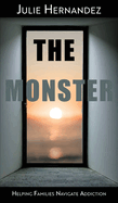 The Monster: Helping Families Navigate Addiction