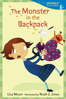 The Monster in the Backpack - Moser, Lisa