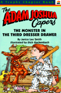 The Monster in the Third Dresser Drawer: And Other Stories about Adam Joshua