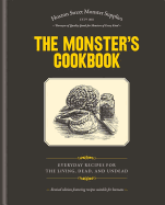The Monster's Cookbook: Everyday Recipes for the Living, Dead and Undead