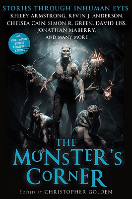 The Monster's Corner: Stories Through Inhuman Eyes - Golden, Christopher (Editor)