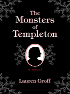 The Monsters of Templeton - Groff, Lauren