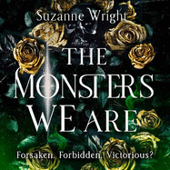 The Monsters We Are: An addictive world awaits in this spicy fantasy romance . . .