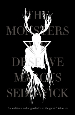 The Monsters We Deserve - Sedgwick, Marcus