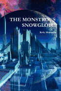 The Monstrous Snowglobe