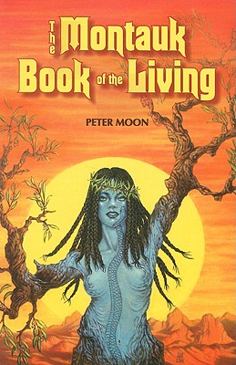 The Montauk Book of the Living - Moon, Peter