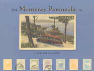 The Monterey Peninsula: A Postcard Journey