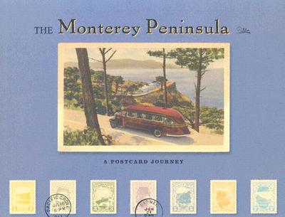 The Monterey Peninsula: A Postcard Journey - Willes, Burl