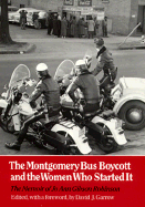 The Montgomery Bus Boycott and the Women Who Started It: The Memoir of Jo Ann Gibson Robinson
