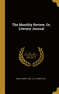 The Monthly Review, Or, Literary Journal