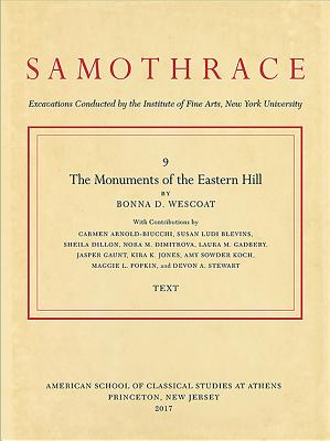 The Monuments of the Eastern Hill: Two volumes: 'Plates' and 'Text' - Wescoat, Bonna D.