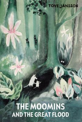 The Moomins and the Great Flood - Jansson, Tove