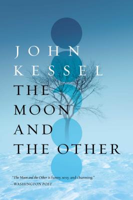 The Moon and the Other - Kessel, John