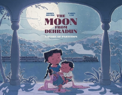 The Moon from Dehradun: A Story of Partition - Shamsi, Shirin