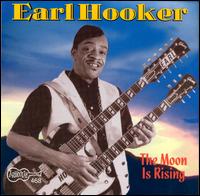 The Moon Is Rising - Earl Hooker