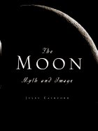 The Moon: Myth and Image