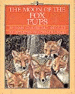 The Moon of the Fox Pups - George, Jean Craighead, and Adams, Norman (Photographer)