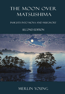 The Moon over Matsushima: Insights into Moxa and Mugwort (Second Edition)