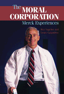 The Moral Corporation: Merck Experiences