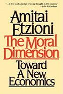 The Moral Dimension: Toward a New Economics
