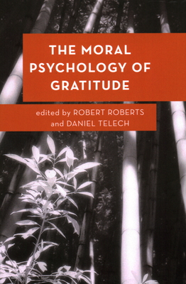 The Moral Psychology of Gratitude - Roberts, Robert (Editor), and Telech, Daniel (Editor)