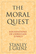 The Moral Quest: Twenty Centuries of Tradition & Reform