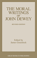 The Moral Writings of John Dewey