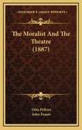 The Moralist and the Theatre (1887)