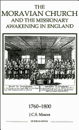 The Moravian Church and the Missionary Awakening in England, 1760-1800