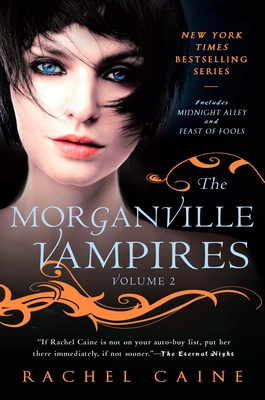 The Morganville Vampires: Midnight Alley and Feast of Fools - Caine, Rachel